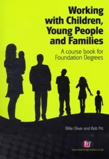Image of Working with Children, Young People and Families : A course book for Foundation Degrees
