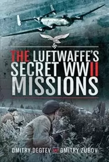 Image of The Luftwaffe's Secret WWII Missions