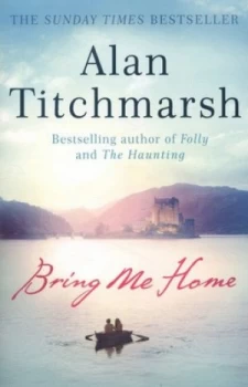 Image of Bring Me Home by Alan Titchmarsh Paperback