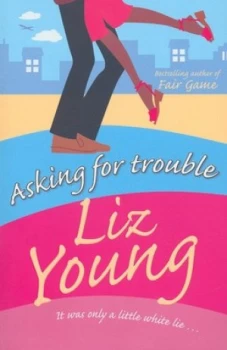 Image of Asking for Trouble by Liz Young Book