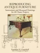 Image of reproducing antique furniture instructions and measured drawings for 40 cla