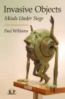 Image of Invasive Objects : Minds Under Siege