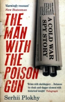 Image of The Man with the Poison Gun by Serhii Plokhy Book