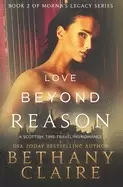 Image of love beyond reason a scottish time traveling romance claire bethany