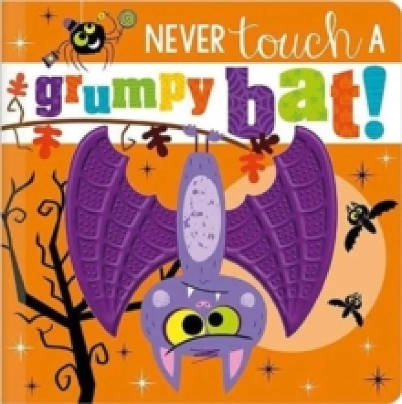 Image of Never Touch a Grumpy Bat! Board book