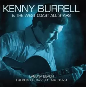Image of Laguna Beach Friends of Jazz Festival 1979 by Kenny Burrell & the West Coast All Stars CD Album