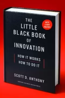 Image of The Little Black Book of Innovation, With a New Preface : How It Works, How to Do It