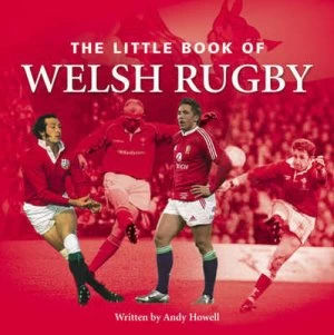 Image of The Little Book of Welsh Rugby by Andy Howell Hardback