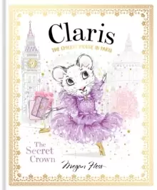 Image of Claris: The Secret Crown : The Chicest Mouse in Paris Volume 6