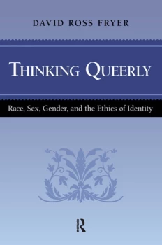 Image of Thinking QueerlyRace Sex Gender and the Ethics of Identity