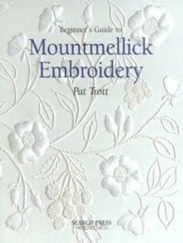 Image of Beginners Guide to Mountmellick Embroidery by Pat Trott Paperback