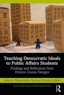 Image of Teaching Democratic Ideals to Public Affairs Students : Findings and Reflections from Diverse Course Designs