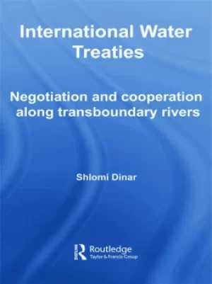 Image of International Water TreatiesNegotiation and Cooperation Along Transboundary Rivers