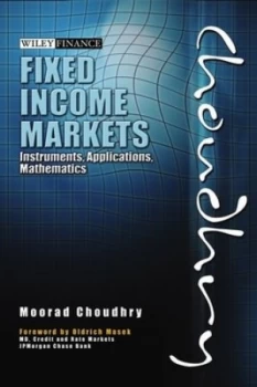 Image of Fixed Income Markets by Moorad Choudhry Hardback