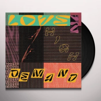 Image of Too Free - Love in High Demand Vinyl