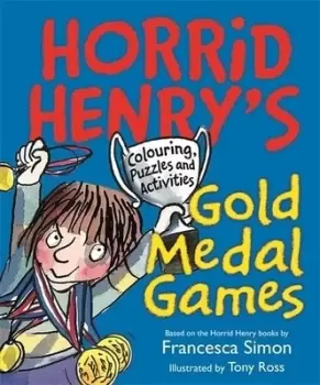 Image of Horrid Henrys gold medal games by Francesca Simon