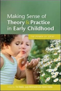 Image of Making Sense of Theory and Practice in Early Childhood by Tim Waller Paperback