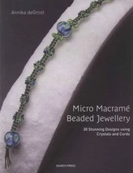 Image of Micro Macram Beaded Jewellery by Annika Degroot and Annika Degroot Paperback