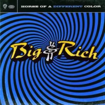 Image of Horse of a Different Color by Big & Rich CD Album