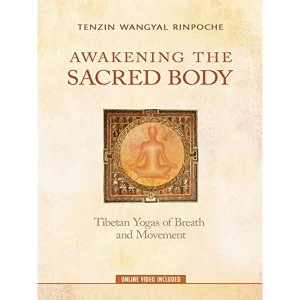 Image of Awakening the Sacred Body Tibetan Yogas of Breath and Movement Paperback / softback 2018