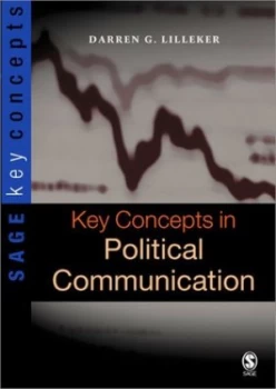 Image of Key Concepts in Political Communication by Darren G Lilleker Paperback
