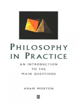Image of Philosophy in Practice by Adam Morton Paperback