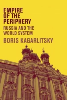 Image of Empire of the Periphery by Boris Kagarlitsky Hardback