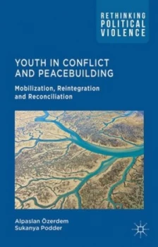 Image of Youth in Conflict and Peacebuilding by A. Zerdem Hardback