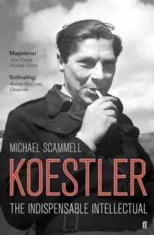 Image of Koestler : The Indispensable Intellectual