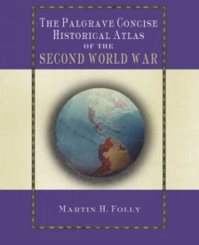 Image of The Palgrave Concise Atlas of World War Ii by M. Folly Paperback
