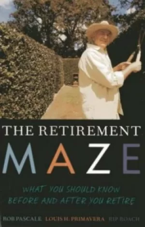 Image of The retirement maze by Rob Pascale
