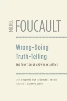 Image of Wrong-Doing, Truth-Telling : The Function of Avowal in Justice