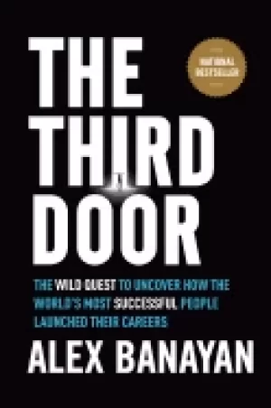 Image of third door the wild quest to uncover how the worlds most successful people