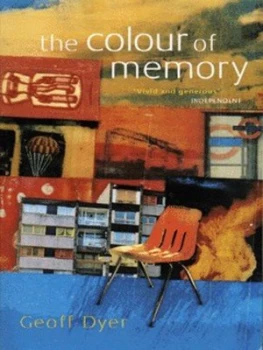 Image of The Colour of Memory by Geoff Dyer Paperback