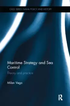Image of Maritime Strategy and Sea ControlTheory and Practice