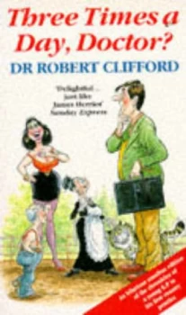 Image of Three Times a Day Doctor by Robert Clifford Paperback
