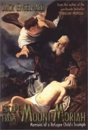Image of Escape from Mount Moriah by Jack Engelhard