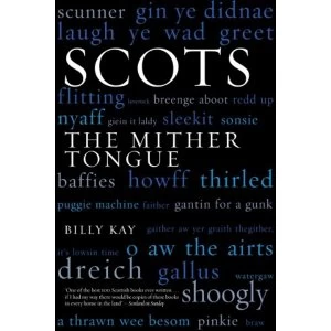 Image of Scots: The Mither Tongue by Billy Kay (Paperback, 2006)