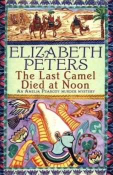 Image of The Last Camel Died at Noon by Elizabeth Peters Paperback