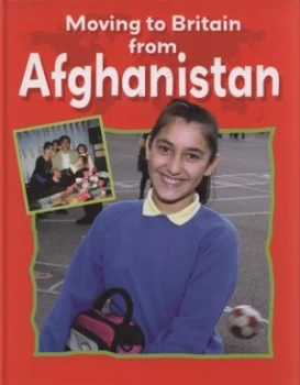 Image of Moving to Britain from Afghanistan by Cath Senker Hardback