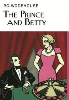 Image of The Prince and Betty by P.G. Wodehouse Hardback