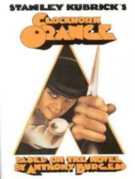 Image of Stanley Kubricks a Clockwork Orange by Stanley Kubrick and Anthony Burgess Paperback