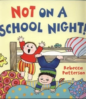 Image of Not on a School Night by Rebecca Patterson Paperback
