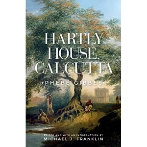Image of Hartly House, Calcutta Phebe Gibbes Paperback / softback 2019