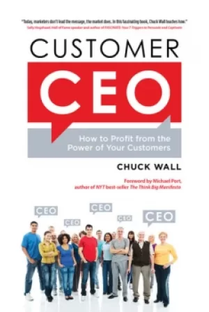 Image of Customer CEOHow to Profit from the Power of Your Customers