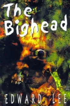 Image of Bighead by Edward Lee Paperback