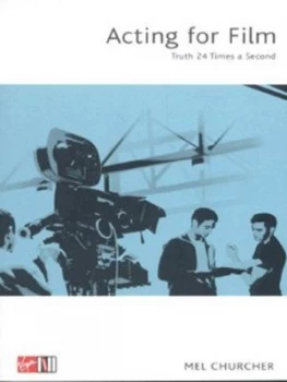 Image of Acting for Film by Mel Churcher Paperback