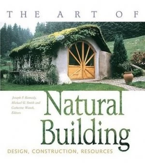 Image of The Art of Natural Building by Joseph F. Kennedy Paperback