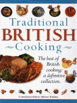 Image of Traditional British Cooking by Hilaire Walden Hardback
