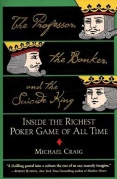 Image of The Professor the Banker and the Suicide King by Michael Craig Paperback